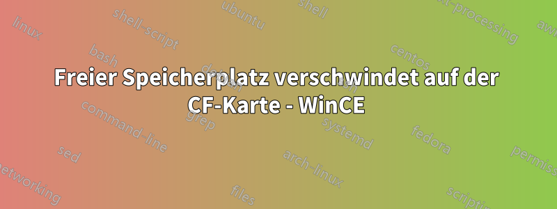 Freier Speicherplatz verschwindet auf der CF-Karte - WinCE