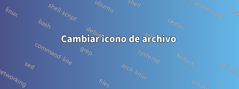 Cambiar icono de archivo