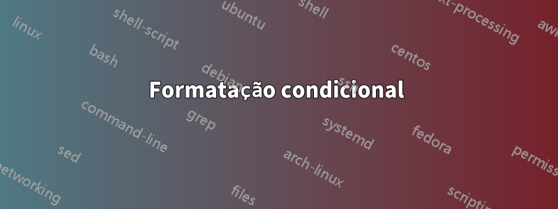 Formatação condicional