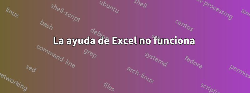 La ayuda de Excel no funciona