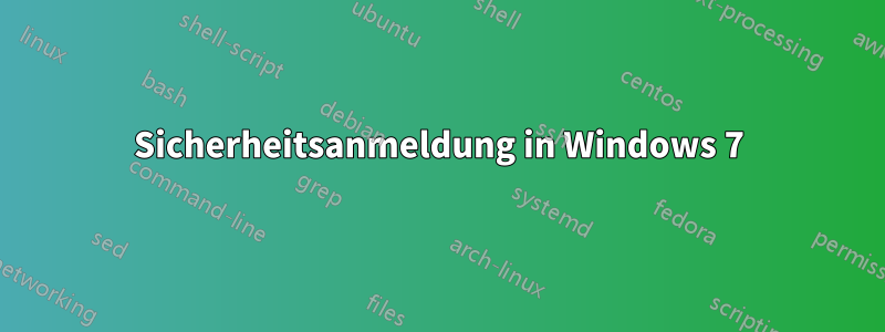 Sicherheitsanmeldung in Windows 7