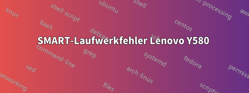 SMART-Laufwerkfehler Lenovo Y580