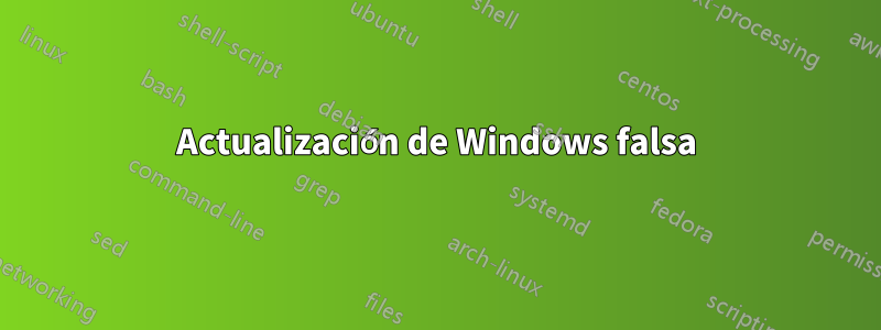 Actualización de Windows falsa