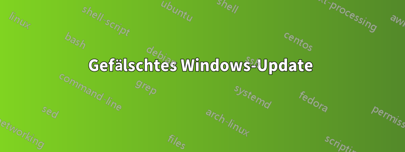 Gefälschtes Windows-Update