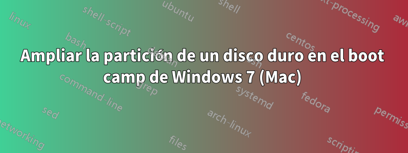 Ampliar la partición de un disco duro en el boot camp de Windows 7 (Mac)