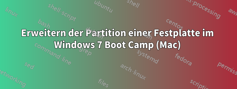 Erweitern der Partition einer Festplatte im Windows 7 Boot Camp (Mac)