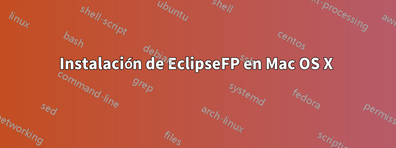 Instalación de EclipseFP en Mac OS X