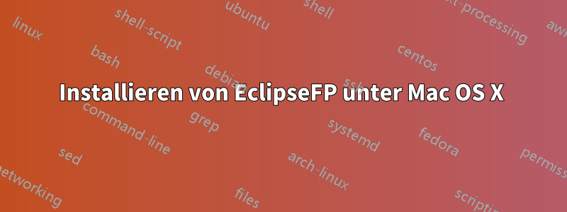 Installieren von EclipseFP unter Mac OS X