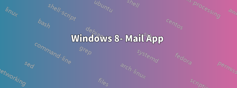 Windows 8- Mail App