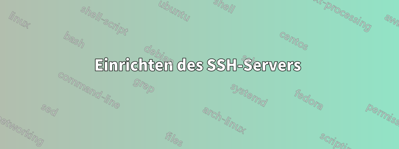 Einrichten des SSH-Servers