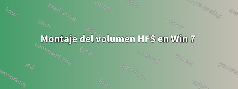 Montaje del volumen HFS en Win 7