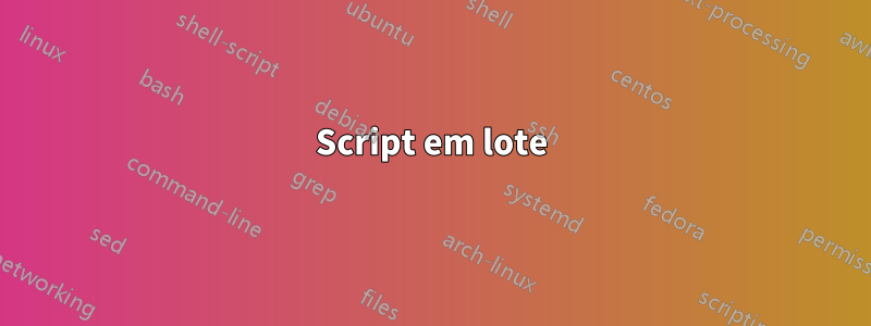 Script em lote