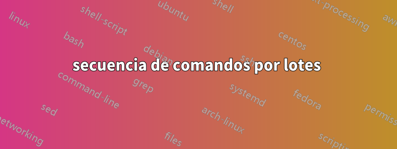secuencia de comandos por lotes