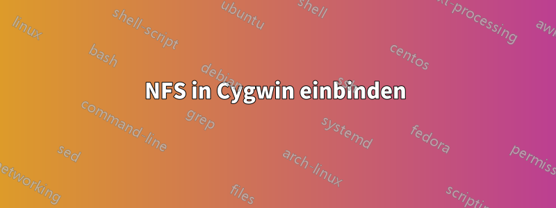 NFS in Cygwin einbinden