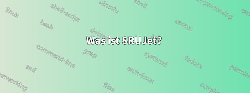 Was ist SRUJet?