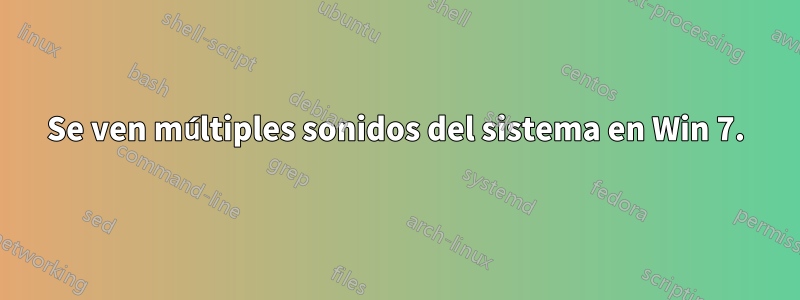 Se ven múltiples sonidos del sistema en Win 7.
