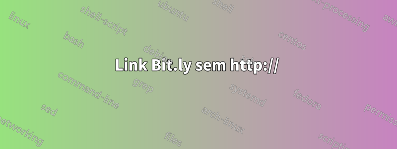 Link Bit.ly sem http://