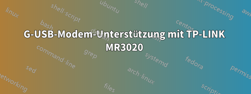 3G-USB-Modem-Unterstützung mit TP-LINK MR3020