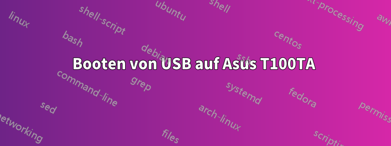 Booten von USB auf Asus T100TA