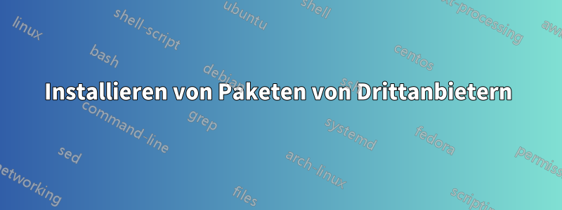 Installieren von Paketen von Drittanbietern