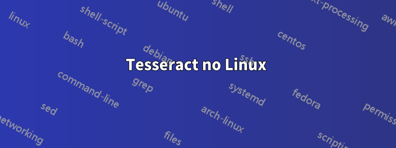 Tesseract no Linux