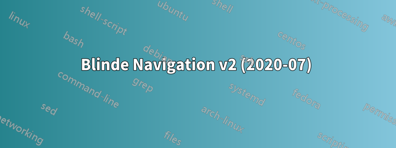 Blinde Navigation v2 (2020-07)