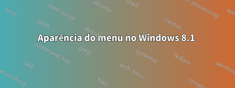 Aparência do menu no Windows 8.1