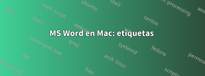 MS Word en Mac: etiquetas