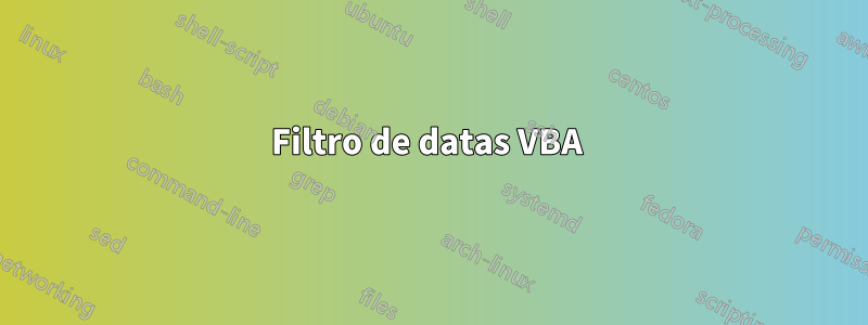 Filtro de datas VBA 