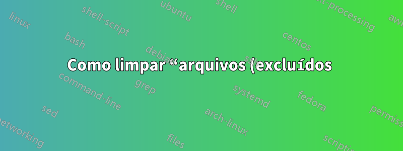 Como limpar “arquivos (excluídos)” em /tmp - Debian
