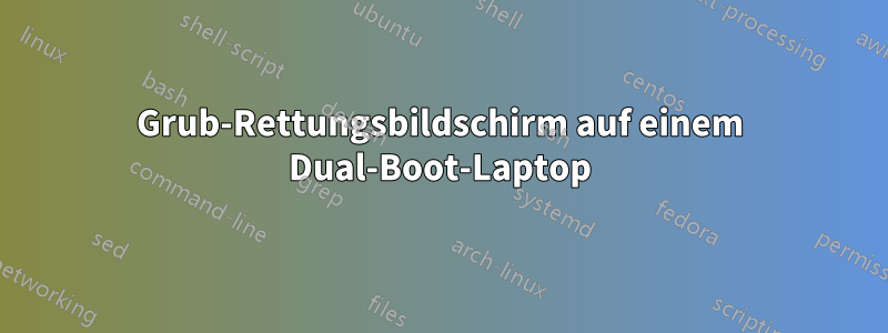 Grub-Rettungsbildschirm auf einem Dual-Boot-Laptop