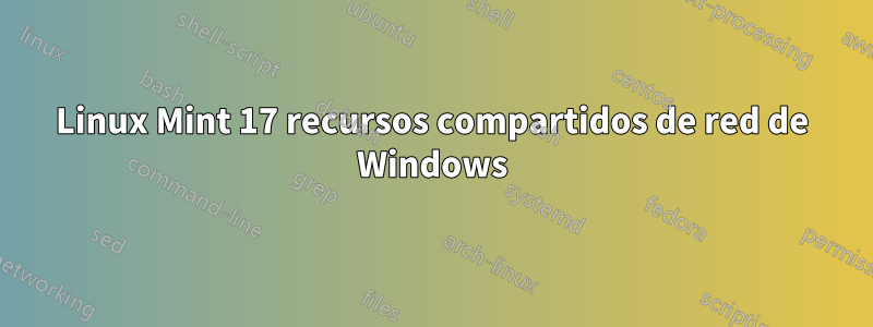 Linux Mint 17 recursos compartidos de red de Windows