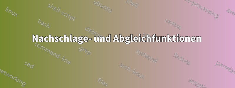 Nachschlage- und Abgleichfunktionen