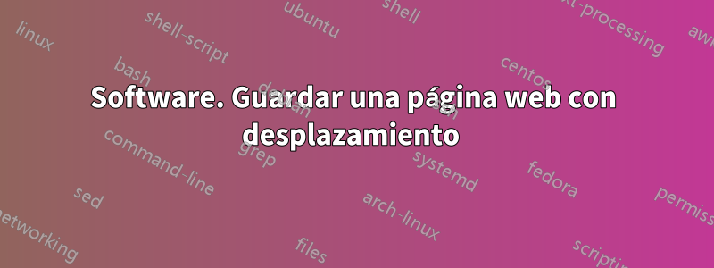 Software. Guardar una página web con desplazamiento 