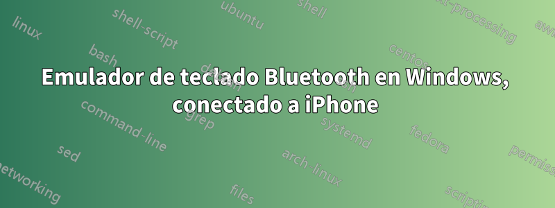 Emulador de teclado Bluetooth en Windows, conectado a iPhone