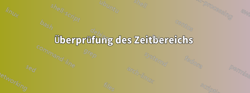 Überprüfung des Zeitbereichs