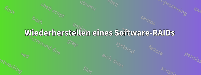 Wiederherstellen eines Software-RAIDs