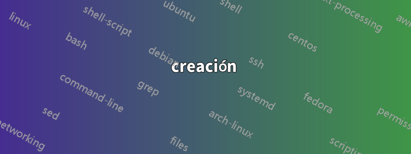 creación