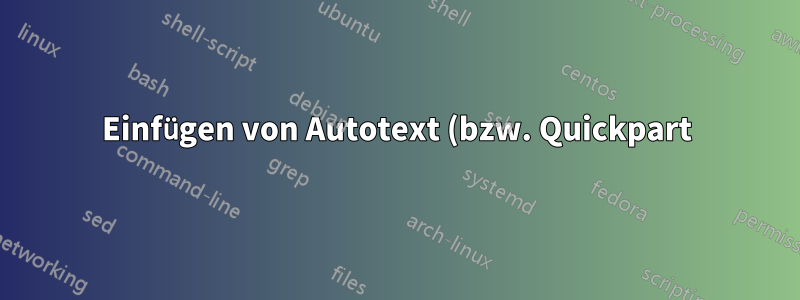 Einfügen von Autotext (bzw. Quickpart) in Word (2013) auf Basis eines Booleschen Wertes aus Access (2013)