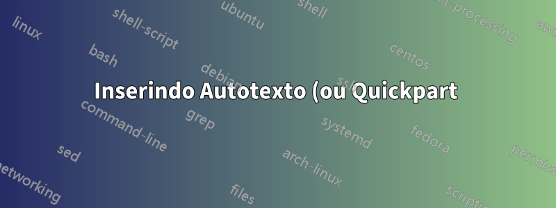 Inserindo Autotexto (ou Quickpart) no Word (2013) com base em um valor booleano do Access (2013)