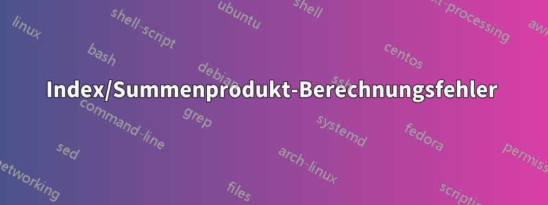 Index/Summenprodukt-Berechnungsfehler