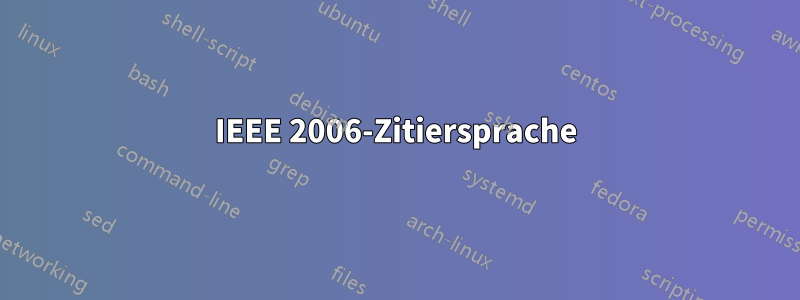 IEEE 2006-Zitiersprache