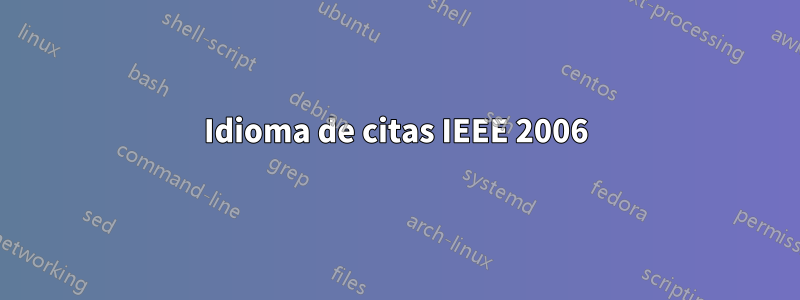 Idioma de citas IEEE 2006