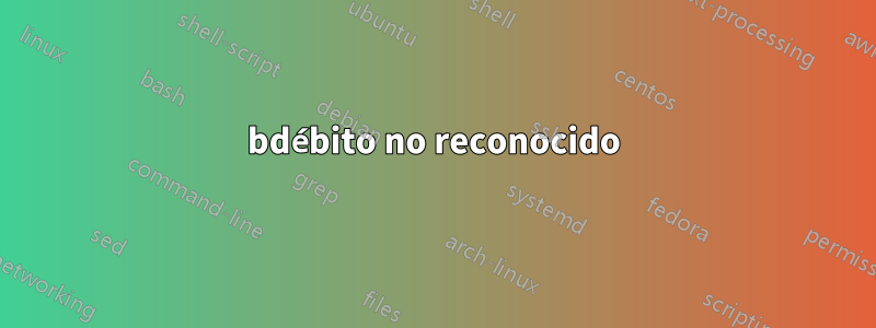 bdébito no reconocido
