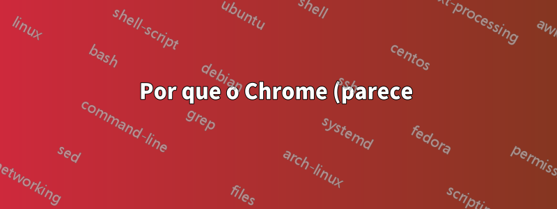Por que o Chrome (parece) não precisa do Flash enquanto o Firefox e o Safari precisam?
