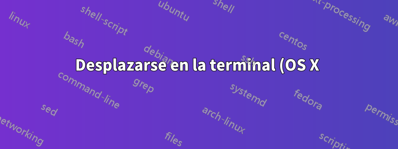 Desplazarse en la terminal (OS X) cuando se ejecuta tail -f y ssh-ed en una máquina produce algunos caracteres extraños
