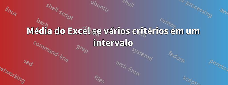 Média do Excel se vários critérios em um intervalo