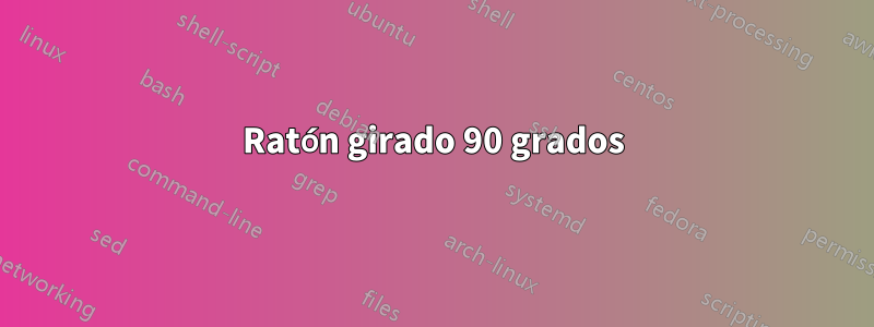 Ratón girado 90 grados