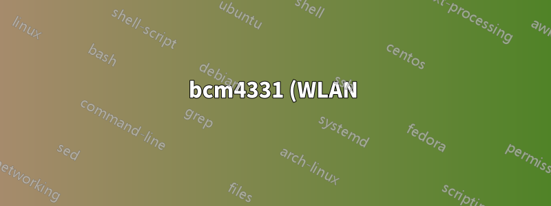 bcm4331 (WLAN) funktioniert nicht unter FreeBSD 10.1