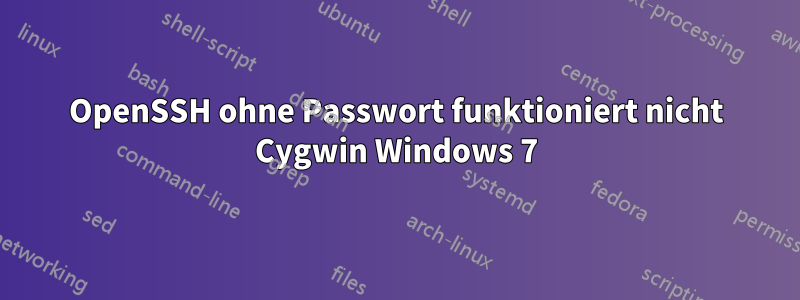 OpenSSH ohne Passwort funktioniert nicht Cygwin Windows 7